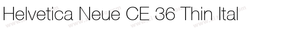 Helvetica Neue CE 36 Thin Italic字体转换